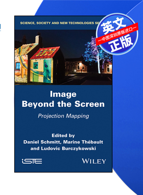 【预售 按需印刷】Wiley出版 屏幕之外的图像：投影映射 Image Beyond the Screen: Projection Mapping 进口英文正版书籍