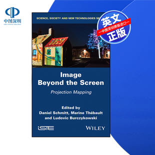 【预售 按需印刷】Wiley出版 屏幕之外的图像:投影映射 Image Beyond the Screen: Projection Mapping 进口英文正版书籍