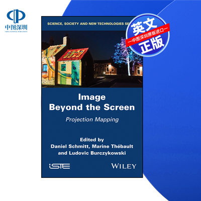 【预售 按需印刷】Wiley出版 屏幕之外的图像：投影映射 Image Beyond the Screen: Projection Mapping 进口英文正版书籍