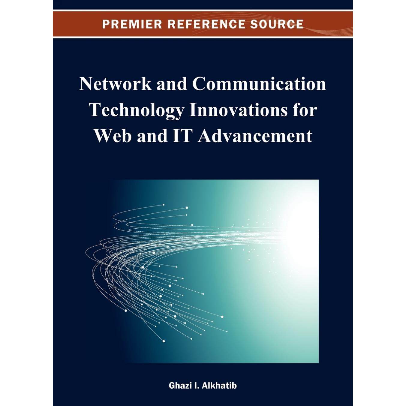【预售 按需印刷】英文原版网络和通信技术创新促进Web和IT进步Network and Communication Technology Innovations for Web and I