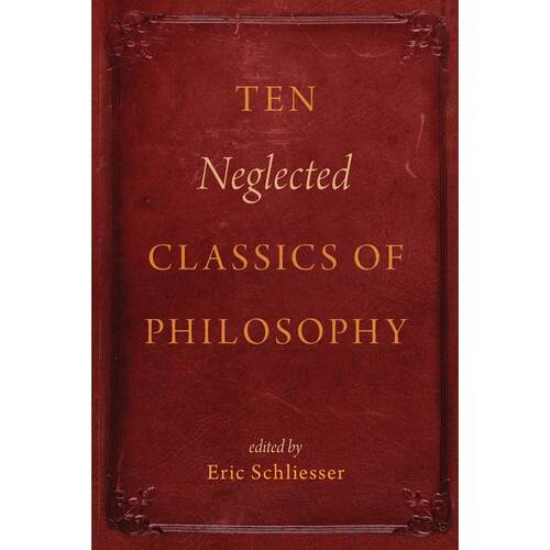 预售【按需印刷】英文原版 Ten Neglected Classics of Philosophy十部被忽视的哲学经典 牛津大学出版 原版进口正版书籍