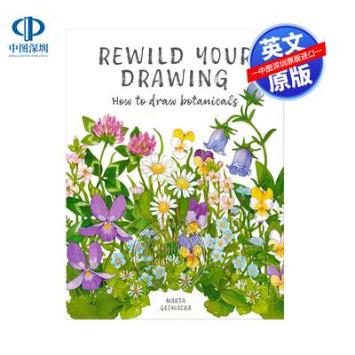 预售英文原版 重塑你的绘画 如何绘制植物 精装 植物花卉绘画指南 自然类画画教程 Rewild Your Drawing: How to draw botanicals