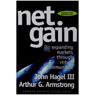 英文原版 净收益 Net Gain: Expanding Markets through Virtual Communities 商业经济类书籍 进口正版书