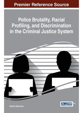【预售 按需印刷】英文原版刑事司法系统中的警察暴行、种族定性与歧视Police Brutality  Racial Profiling  and Discrimination