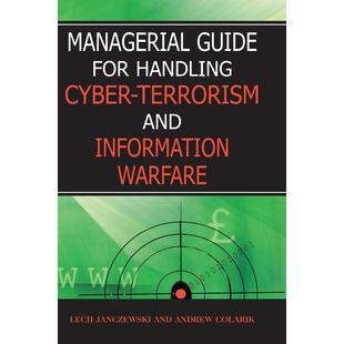 for 预售 管理指南Managerial Handling and 英文原版 Terrorism 按需印刷 Information 应对网络恐怖主义和信息战 Cyber Guide