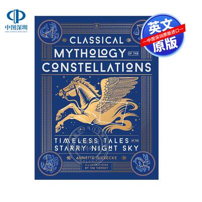 预售英文原版 星座的古典神话 观星者指南 精装 关于夜空中星座的神话和故事 Classical Mythology of the Constellations