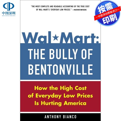 预售【按需印刷】英文原版 沃尔玛：本顿维尔的恶霸Wal-Mart: The Bully of Bentonville原版进口书籍