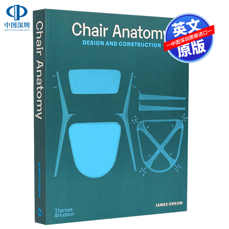 英文原版 椅子解剖学 设计与构造 50多把标志性的椅子产品结构设计艺术书画册 Chair Anatomy: Design and Construction