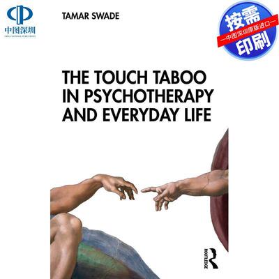 预售【按需印刷】英文原版 心理治疗和日常生活中的触摸禁忌 The Touch Taboo in Psychotherapy and Everyday Life 原装进口正版