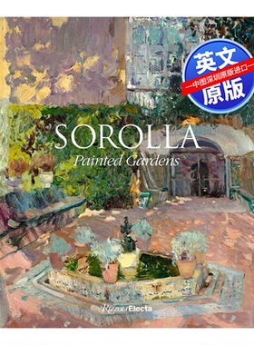 英文原版 Sorolla:Master of light painting 西班牙印象派索罗拉油画作品集 画中园彩绘花园建筑 人物肖像油画画册 进口书