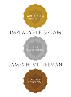 【预售 按需印刷】英文原版 Implausible Dream不可思议的梦想：世界一流大学与高等教育的再利用进口原版正版书籍