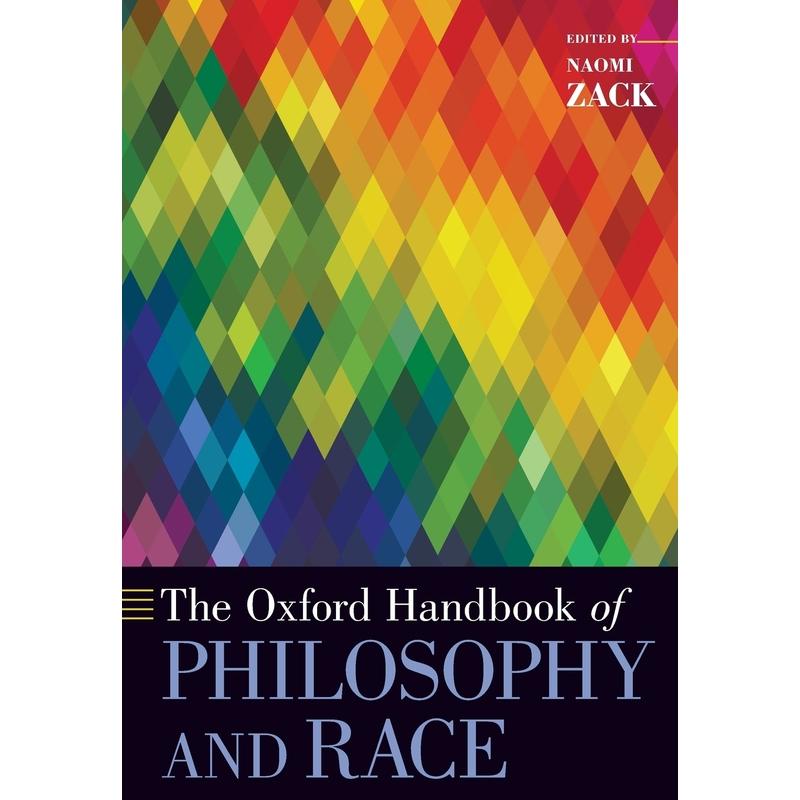 预售【按需印刷】英文原版 Oxford Handbook of Philosophy and Race《牛津种族哲学手册》 牛津大学出版 原装进口正版书籍