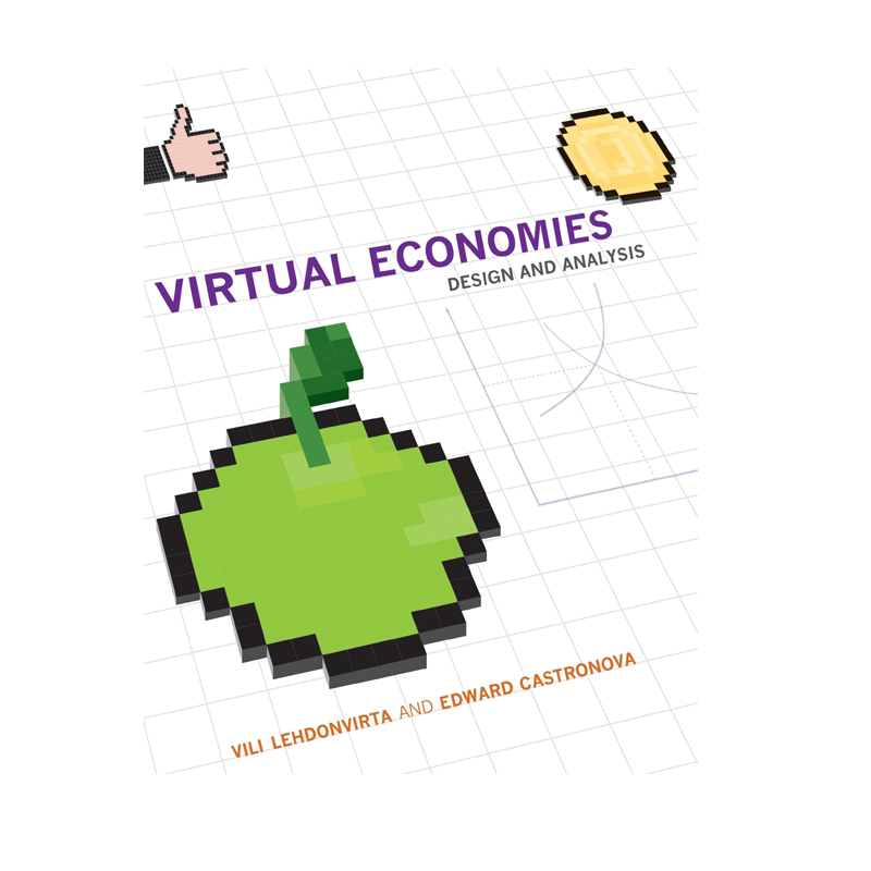 【预售 按需印刷】虚拟经济:设计与分析 Virtual Economies: Design and Analysis 进口英文正版书籍