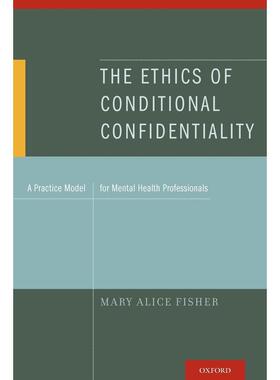预售【按需印刷】英文原版 The Ethics of Conditional Confidentiality  条件保密的伦理学  牛津大学出版 原版进口正版书籍