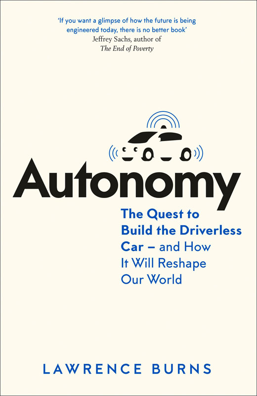现货英文原版 AUTONOMY 无人车构建之路 谷歌无人车团队顾问 The Quest to Build the Driverless Car