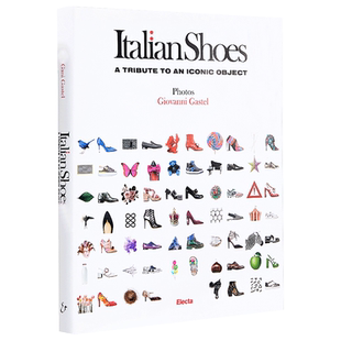 英文原版 意大利名鞋图录画册 Italian Shoes: A Tribute to an Iconic Object 品牌艺术书 时尚摄影师 Rizzoli 进口画册
