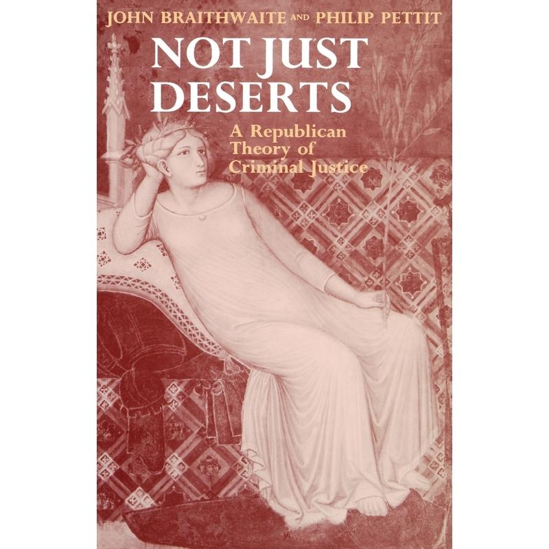 预售【按需印刷】英文原版 Not Just Deserts - A Republican Theory of Criminal Justice不仅仅是报应 - 一种共和主义的刑事司法