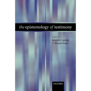 原版 书籍 The Testimony证言 认识论 英文原版 Epistemology 进口正版 预售 牛津大学出版 按需印刷