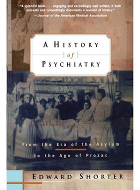 【预售 按需印刷】英文原版 精神病学史：从精神病院时代到百忧解时代 A History of Psychiatry: From the Era of the Asylum to