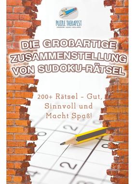【预售 按需印刷】德文原版Die Gro?artige Zusammenstellung von Sudoku-R?tsel | 200+ R?tsel - Gut  Sinnvoll und Macht Spa?!