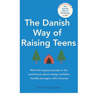 英文原版 丹麦育儿方式 如何让孩子幸福快乐的育儿秘诀参考指南 The Danish Way of Raising Teens 宝妈宝爸教育养育小孩指导