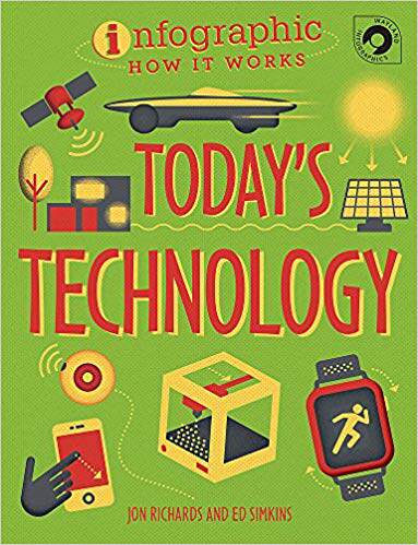 英文原版 今天的技术是如何运转 Infographic: How It Works: Today's Technology 9 - 11 岁青少年儿童读物科学科普