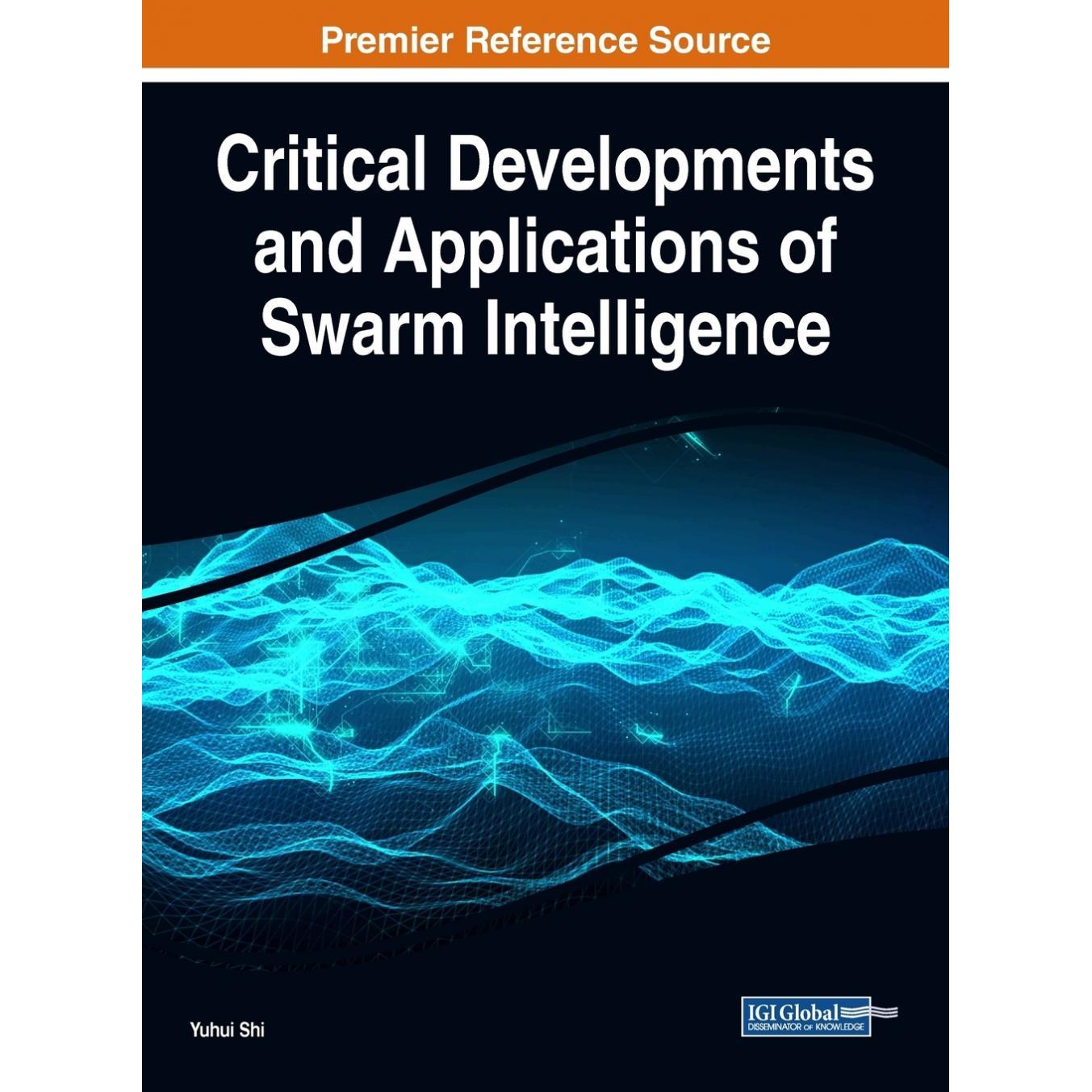 【预售 按需印刷】英文原版群体智能的关键发展与应用Critical Developments and Applications of Swarm Intelligence原装进口正