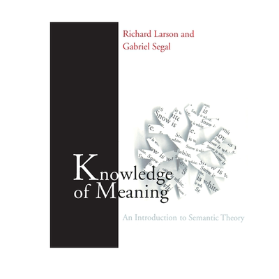 【预售 按需印刷】意义知识:语义理论导论 Knowledge of Meaning: An Introduction to Semantic Theory 进口英文正版书籍