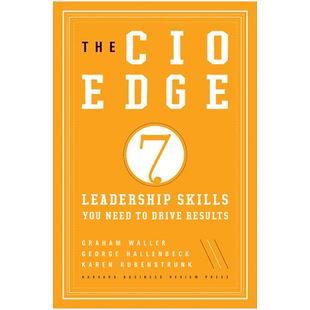 英文原版 哈佛商业评论 首席信息官优势 The CIO Edge: 7 Leadership Skills You Need to Drive Results 进口正版书籍