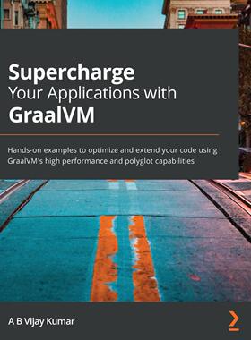 【预售 按需印刷】英文原版 使用GraalVM提升你的应用程序性能 Supercharge Your Applications with GraalVM 进口原版正版书籍
