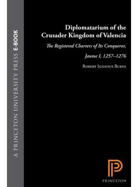 【预售 按需印刷】英文原版 Diplomatarium of the Crusader Kingdom of Valencia瓦伦西亚十字军王国大礼堂进口原版正版书籍