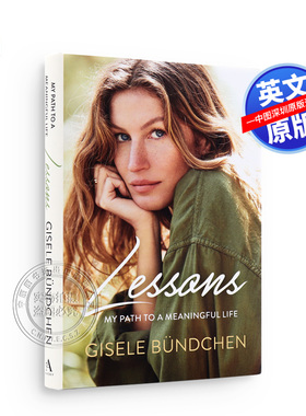 吉赛尔邦辰自传回忆录 受教 教训：我的成长之路 英文原版 Lessons: My Path to a Meaningful Life精装Gisele Bündchen励志