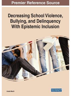 【预售 按需印刷】英文原版通过认识论包容减少校园暴力、欺凌和不良行为，1卷Decreasing School Violence  Bullying  and Delinq