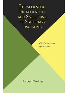 【预售 按需印刷】英文原版 对平稳时间序列的外推、插值和平滑，工程应用 Extrapolation  Interpolation  and Smoothing of Stat