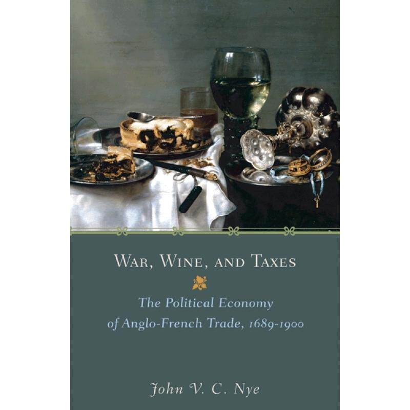【预售 按需印刷】英文原版 War Wine and Taxes战争、酒和税收——英法贸易的政治经济学(1689-1900)进口原版正版书籍
