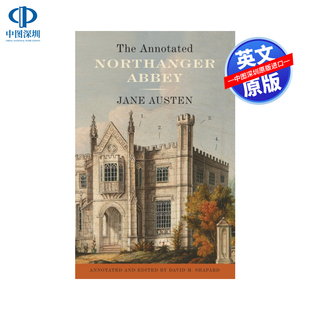 英文原版 诺桑觉寺  The Annotated Northanger Abbey 简·奥斯汀Jane Austen 外国经典文学读物小说