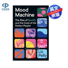 英文原版 情绪机器 Spotify的崛起和播放列表的成本 精装  Mood Machine