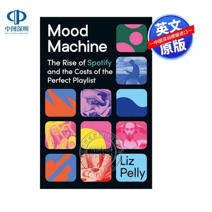 英文原版 情绪机器 Spotify的崛起和播放列表的成本 精装  Mood Machine