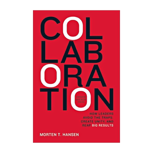 英文原版 合作 领导者如何避免陷阱、建立共识并取得成果 精装 哈佛商业评论管理指南 Collaboration 自我提升 企业战略管理