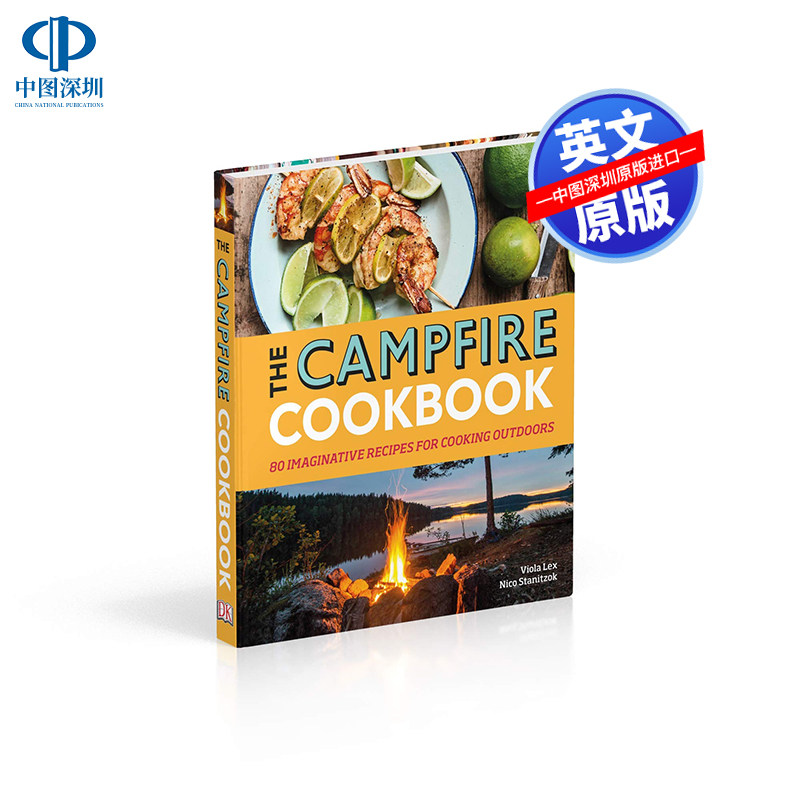 英文原版 篝火食谱 户外烹饪指南书 The Campfire Cookbook 超80种富有想象力的野外食谱 DK 野营露营食谱科普百科参考书
