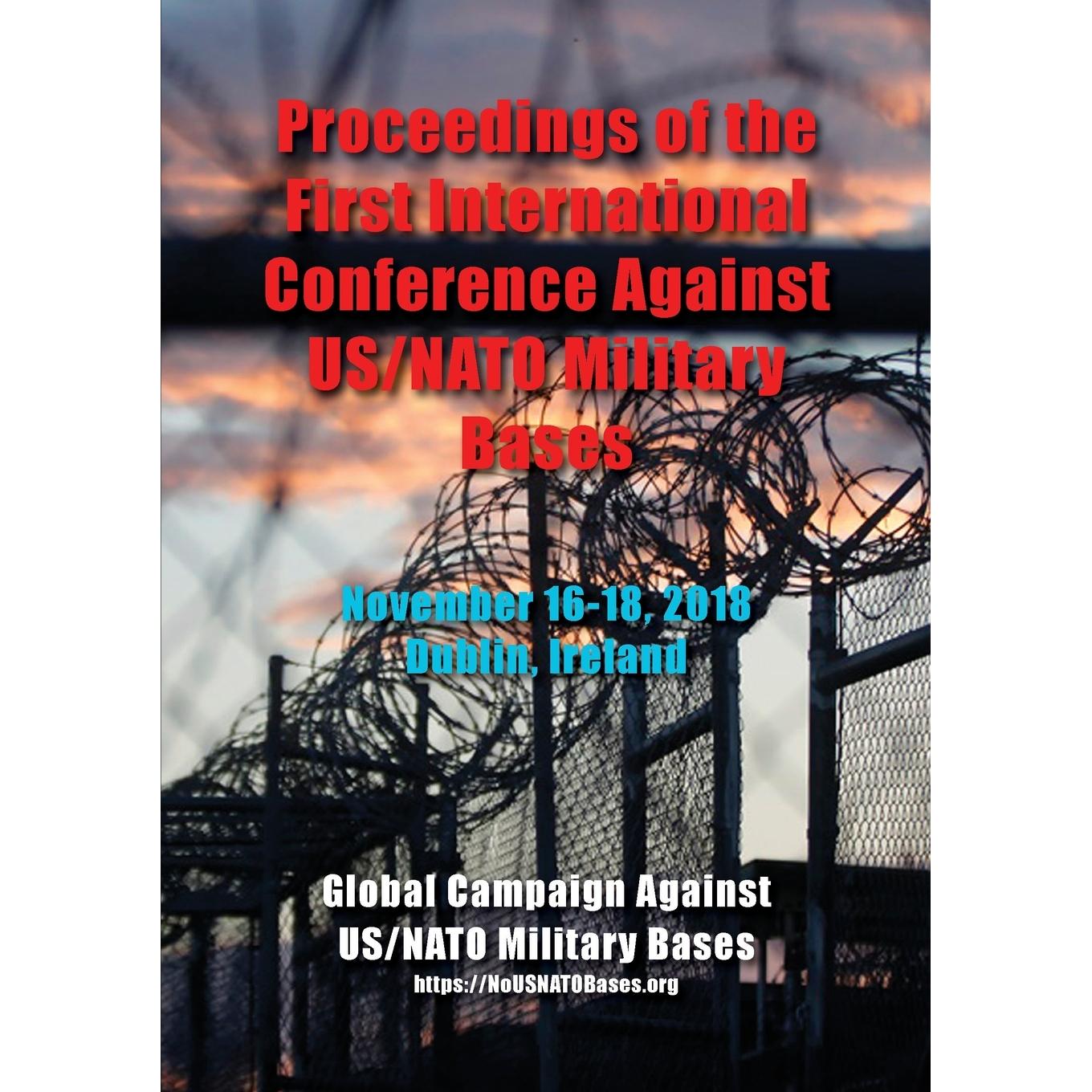 【预售 按需印刷】英文原版 第一届国际反对美国/北约军事基地会议记录 Proceedings of the First International Conference Agai