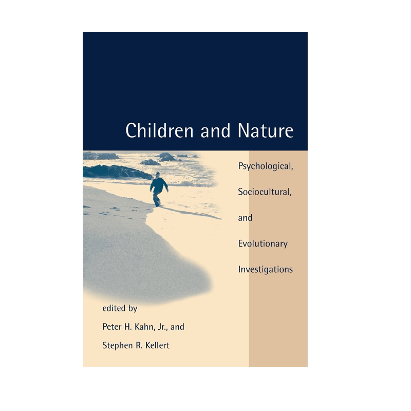 【预售 按需印刷】儿童与自然:心理、社会文化和进化调查 Children and Nature 进口英文正版书籍