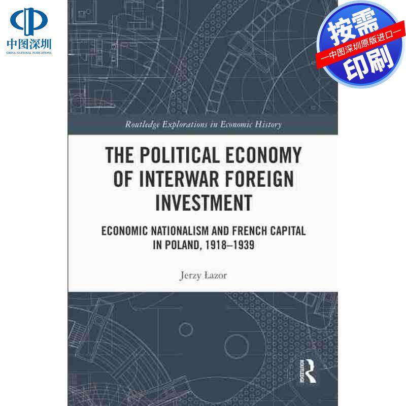 预售【按需印刷】英文原版 战间期外国投资的政治经济学 The Political Economy of Interwar Foreign Investment 原装进口正版书