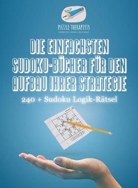 【预售 按需印刷】德文原版Die Einfachsten Sudoku-Bücher für den Aufbau Ihrer Strategie | 240 + Sudoku Logik-R?tsel德语g