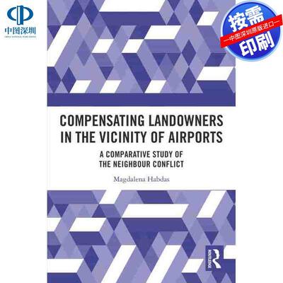 预售【按需印刷】英文原版 机场周边土地所有者的补偿 Compensating Landowners in the Vicinity of Airports 原装进口正版书籍