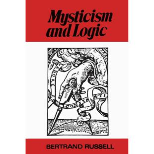 Logic 预售 Mysticism Other 正版 英文原版 进口原版 按需印刷 书籍 神秘主义与逻辑以及其他论文 Essays and