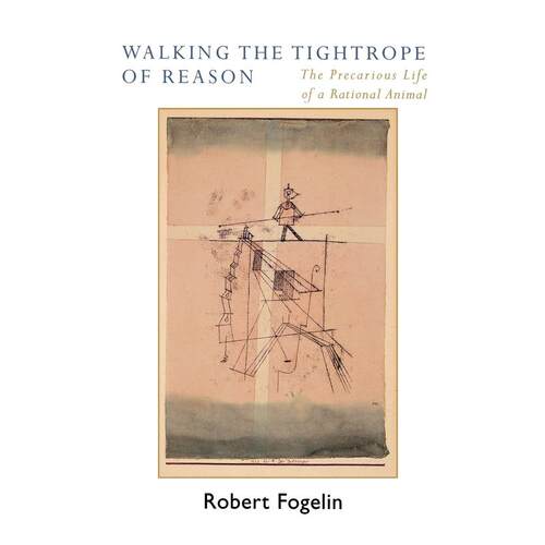 预售【按需印刷】英文原版 Walking the Tightrope of Reason  在理性的绳索上行走  牛津大学出版 原版进口正版书籍