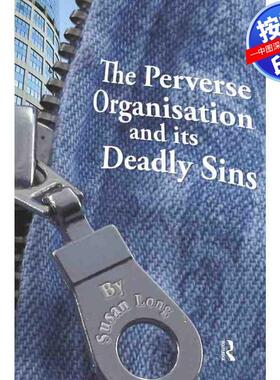 预售【按需印刷】英文原版 悖逆的组织及其致命罪恶 The Perverse Organisation and its Deadly Sins 原装进口正版书籍