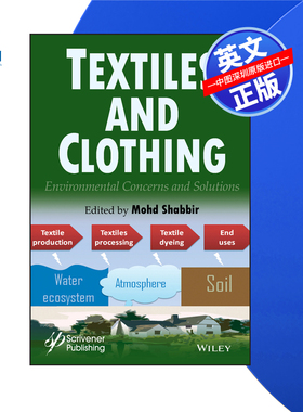 【预售 按需印刷】Wiley出版 纺织品和服装:环境问题和解决方案 Textiles and Clothing 进口英文正版书籍