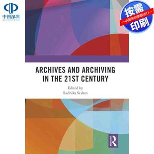 预售【按需印刷】英文原版 《21世纪的档案与归档》 Archives and Archiving in the 21st Century 原装进口正版书籍